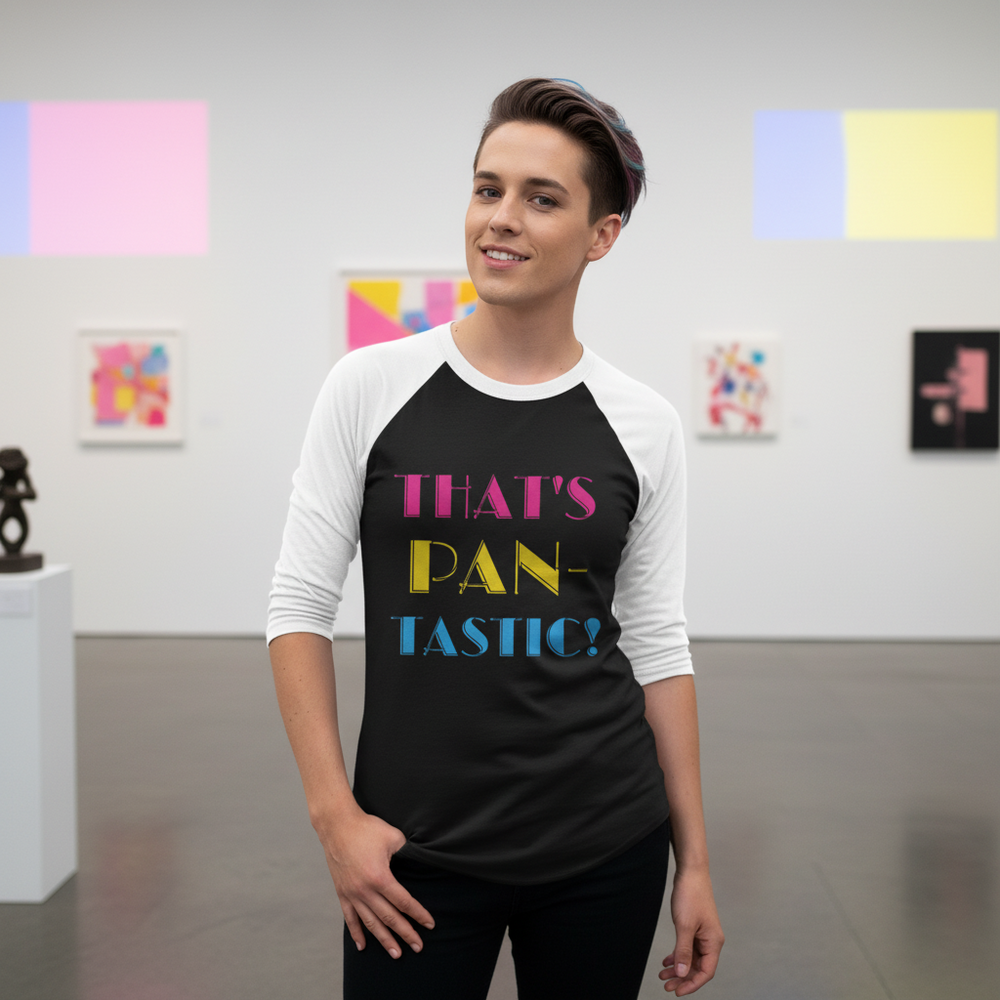 That's Pan-Tastic! 3/4 Sleeve Raglan Shirt on a short-haired person