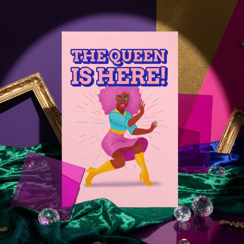The Queen Is Here Postcard shows “THE QUEEN IS HERE!” in bold, plus a fab person with pink hair, purple top, pink skirt