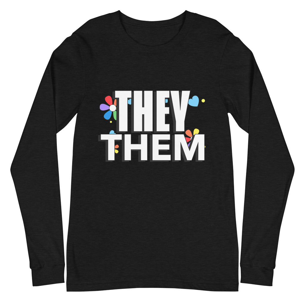 Front view of a black long-sleeve shirt reading “THEY THEM” with colorful petals