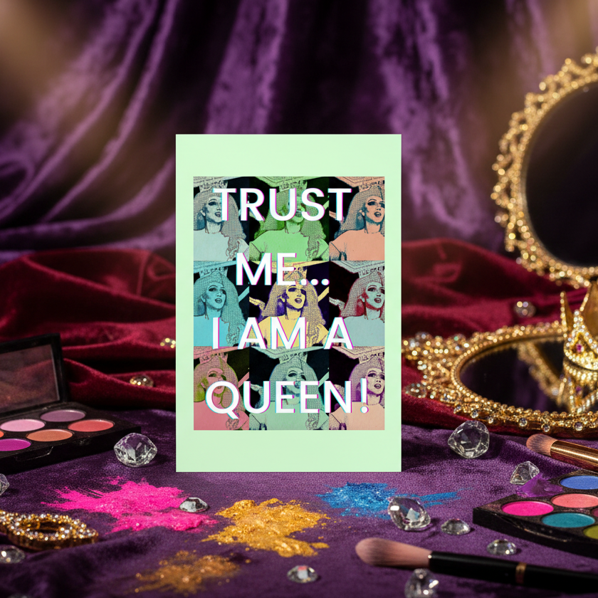 Postcard reads "Trust Me...I Am A Queen!" on purple velvet, with vibrant pop art faces, makeup kits, brushes, glitter, mirror