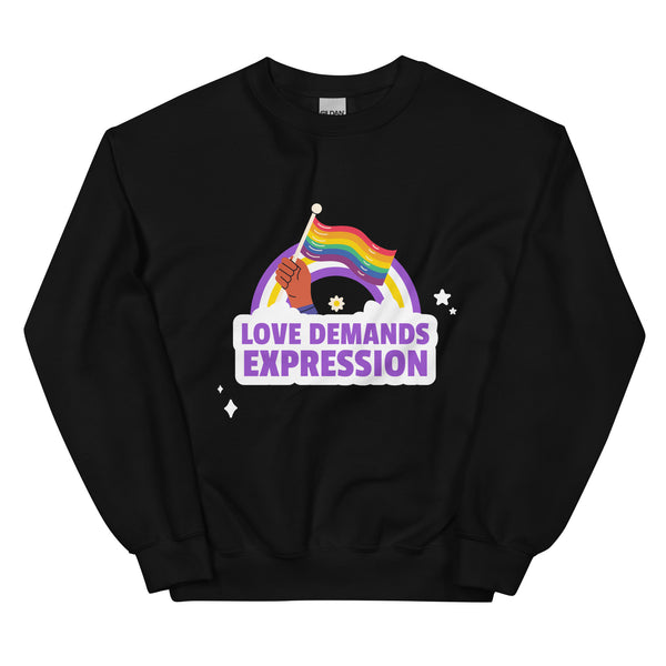 Love Demands Expression Unisex Sweatshirt