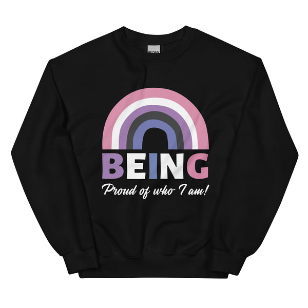 Being Proud Of Who I Am! Genderfluid Unisex Sweatshirt