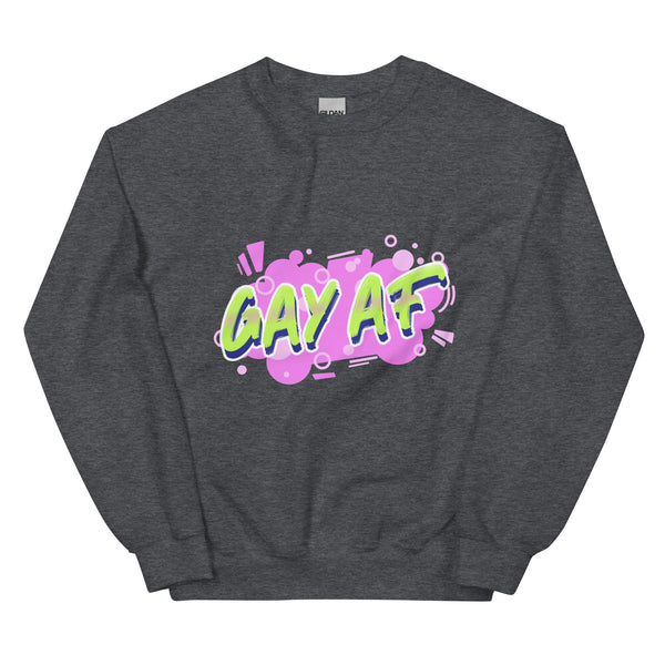 Gay AF Unisex Sweatshirt