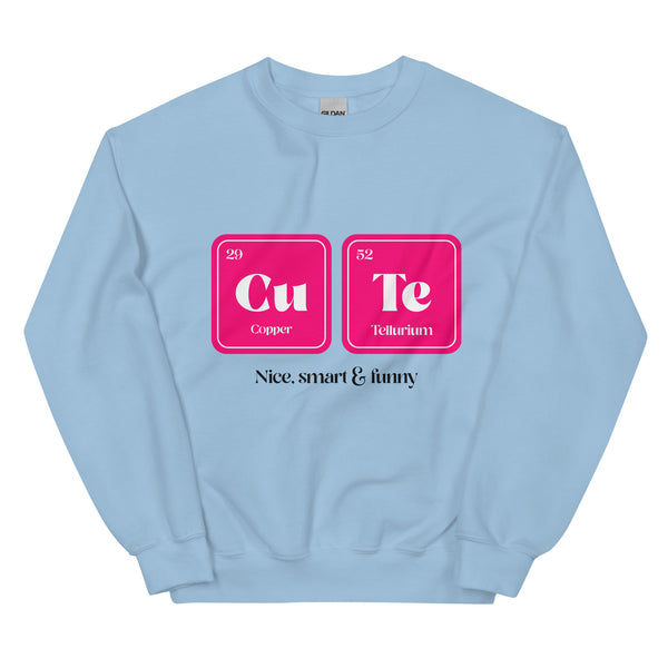 CuTe Nice Smart & Funny Unisex Sweatshirt