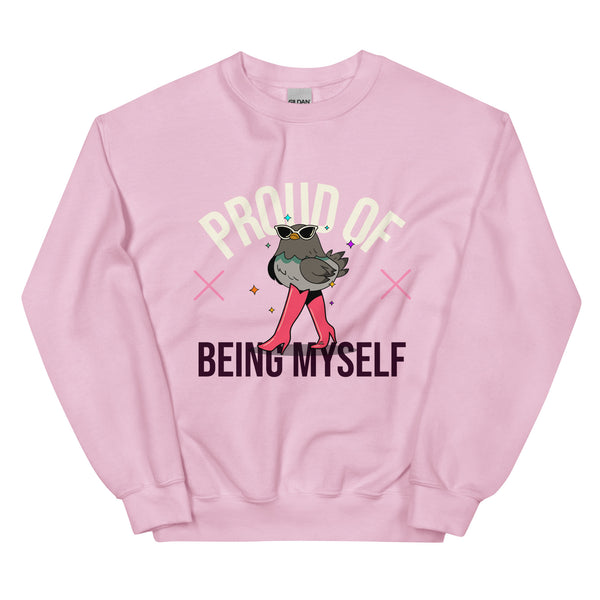 Proud Of Being Myself Unisex Sweatshirt