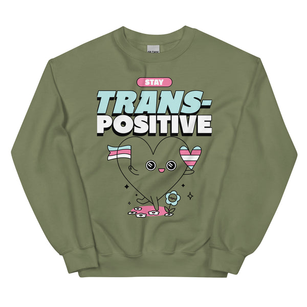 Stay Trans-Positive Unisex Sweatshirt