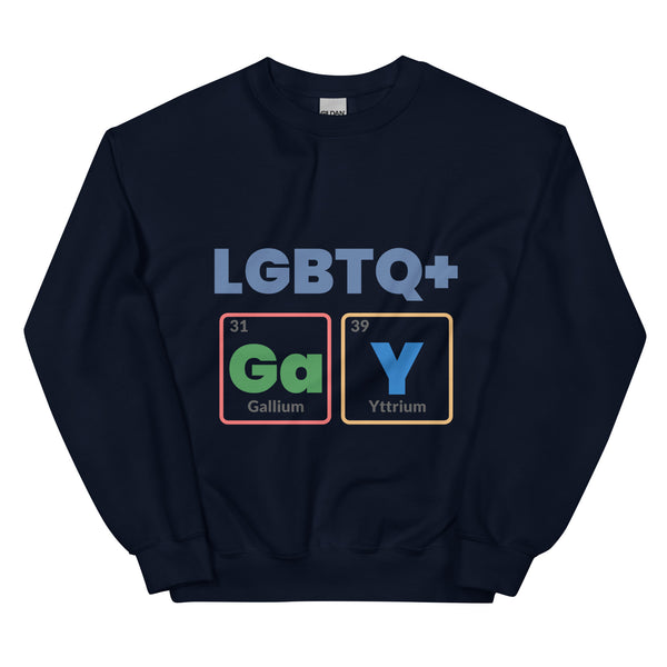 Navy blue unisex sweatshirt with “LGBTQ+” above periodic table icons “Ga” and “Y,” spelling out “Gay” in a playful pride graphic.