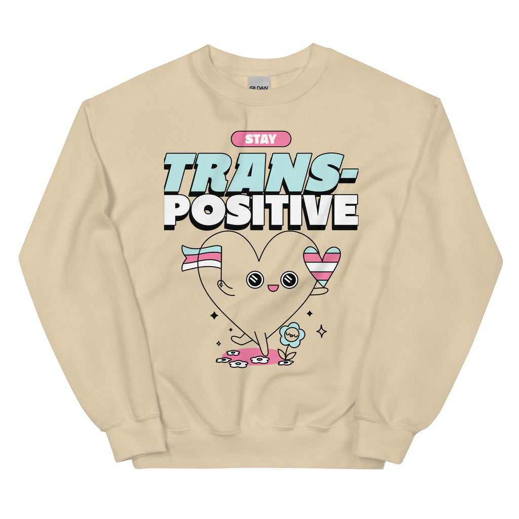 Stay Trans-Positive Unisex Sweatshirt