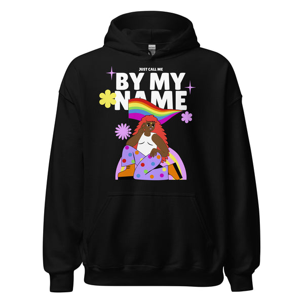 Just Call Me By My Name Unisex Hoodie