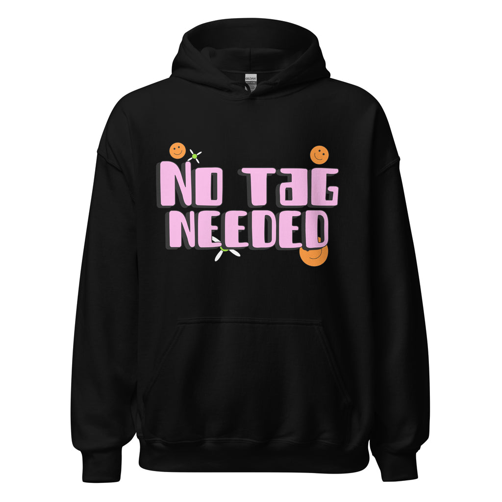 No Tag Needed Unisex Hoodie