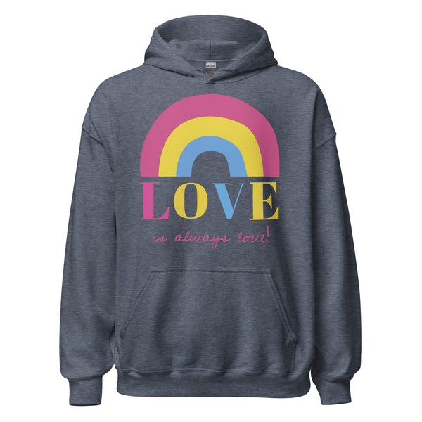 Love Is Always Love! Unisex Hoodie