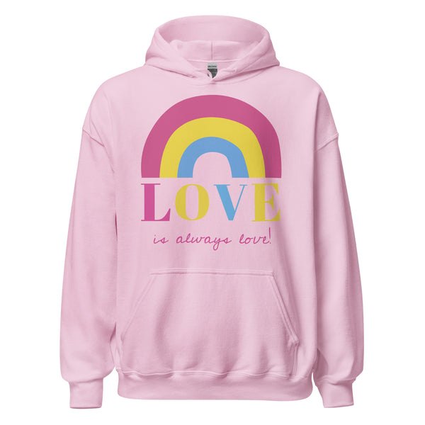 Light-pink Love Is Always Love! Unisex Hoodie featuring a three-band rainbow graphic and empowering text, with a kangaroo pocket, ribbed cuffs, and hem, celebrating queer pride and self-expression.