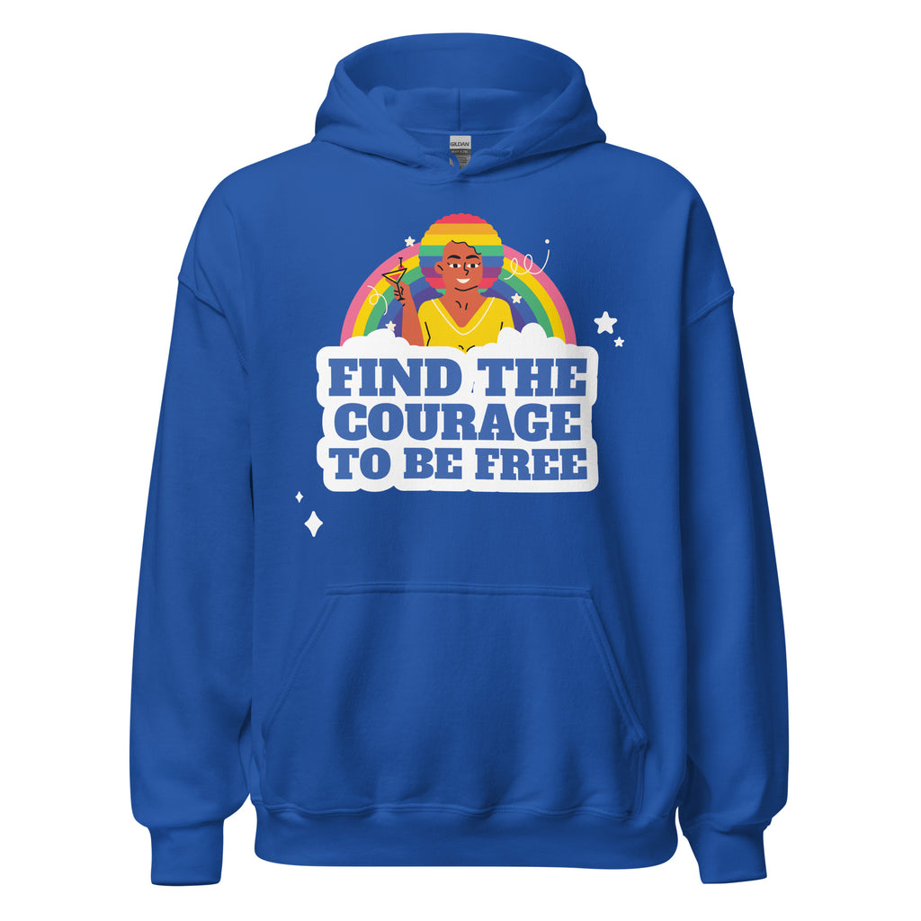 Find The Courage To Be Free Unisex Hoodie