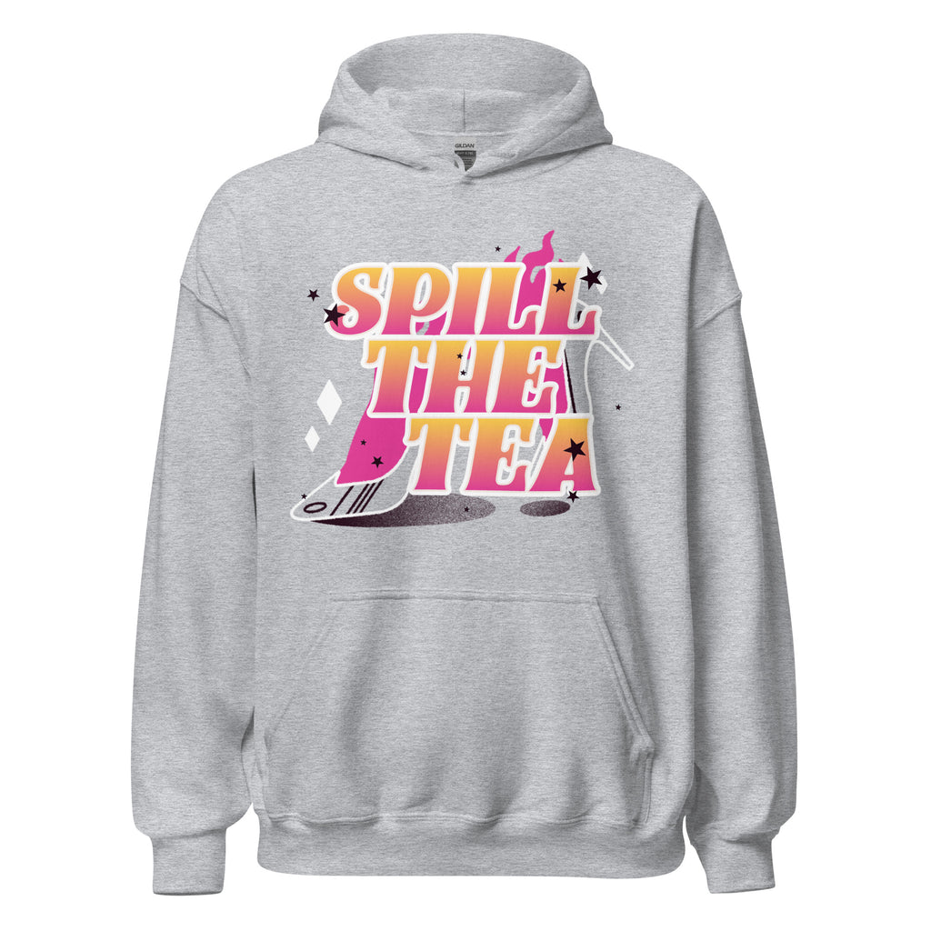 Spill The Tea Unisex Hoodie