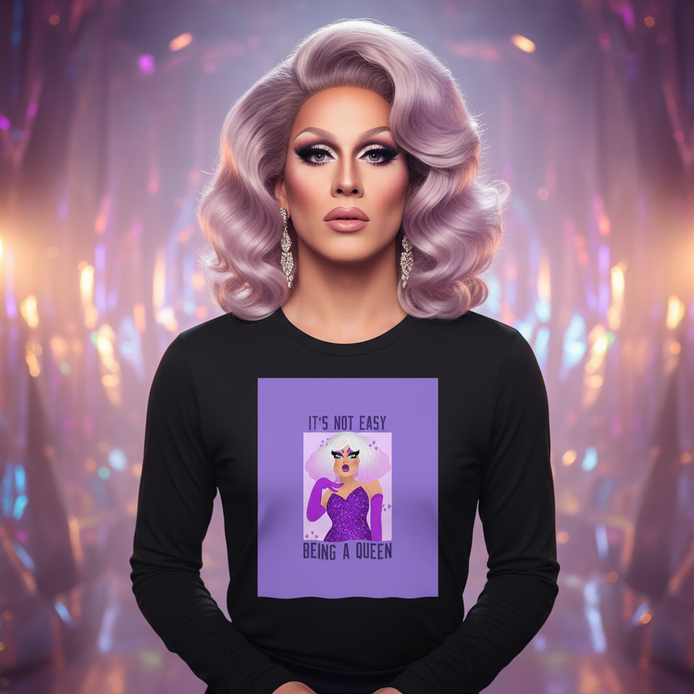 Front-facing model in a black long-sleeve shirt with a purple queen graphic and “IT'S NOT EASY BEING A QUEEN” text