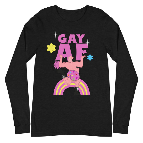 Gay AF Unisex Long Sleeve T-Shirt