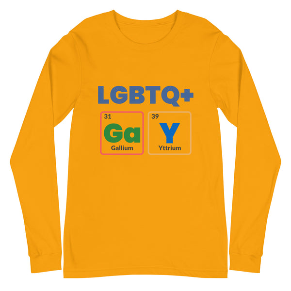 LGBTQ+ GaY Unisex Long Sleeve T-Shirt featuring chemistry-inspired design with Ga for Gallium and Y for Yttrium, celebrating pride and self-expression with empowering queer visibility.
