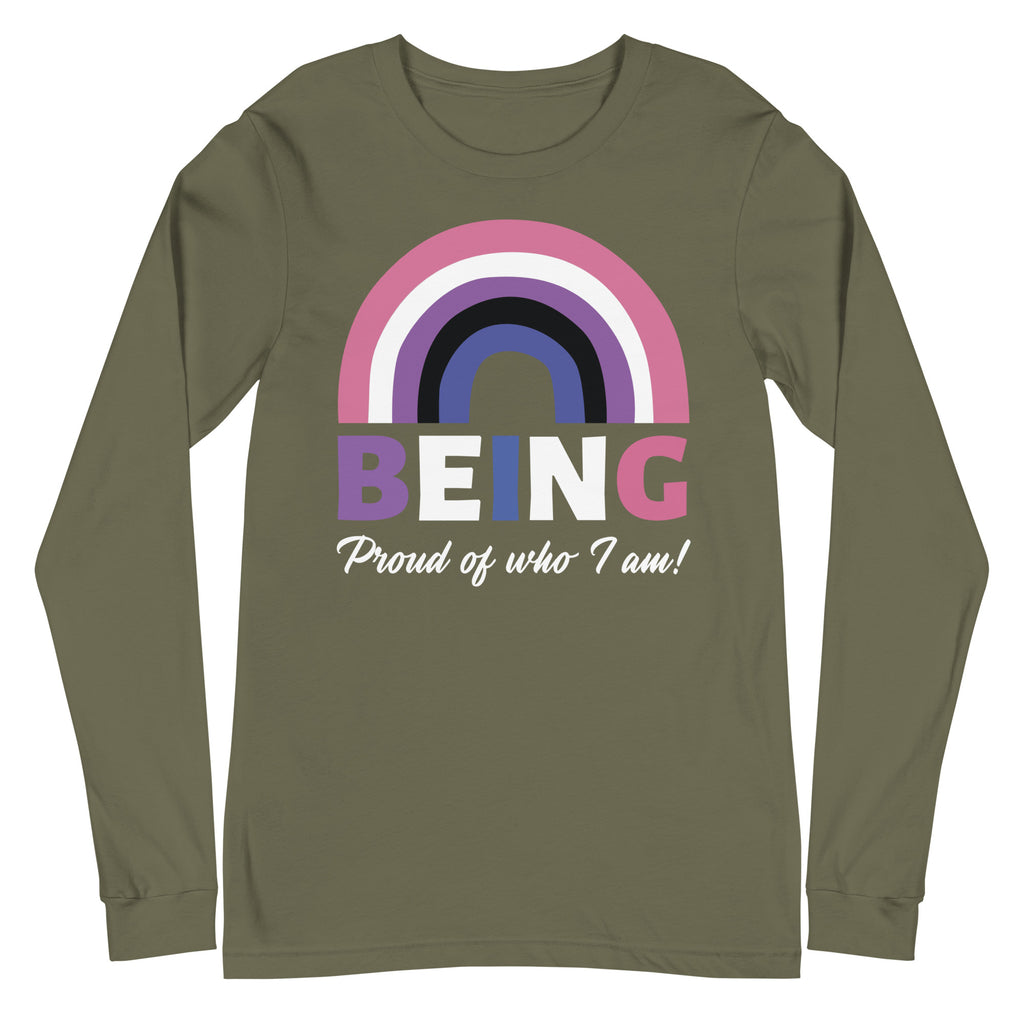 Being Proud Of Who I Am! Unisex Long Sleeve T-Shirt