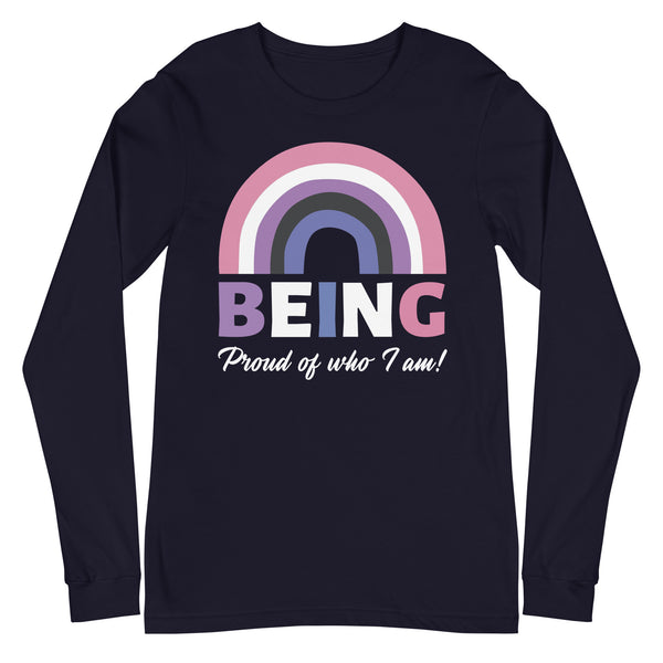 Being Proud Of Who I Am! Unisex Long Sleeve T-Shirt