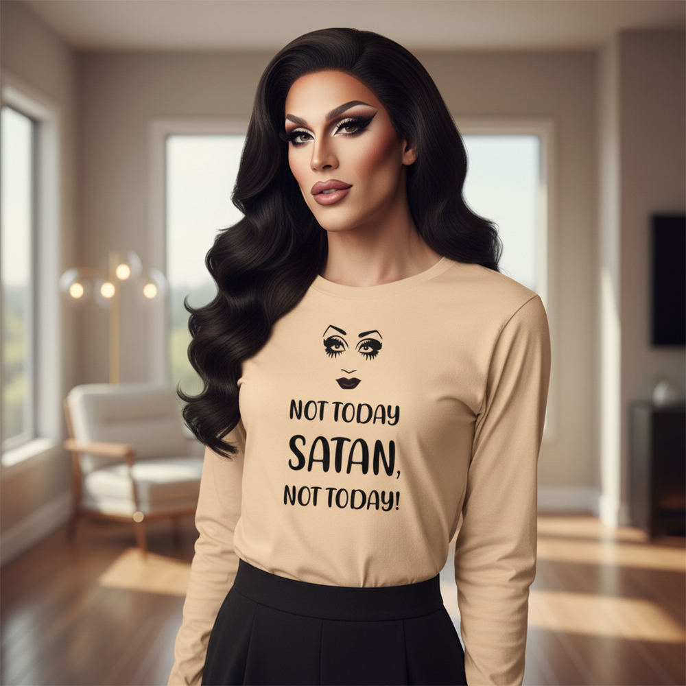 Model wearing a beige long-sleeve shirt reading “NOT TODAY SATAN, NOT TODAY!”