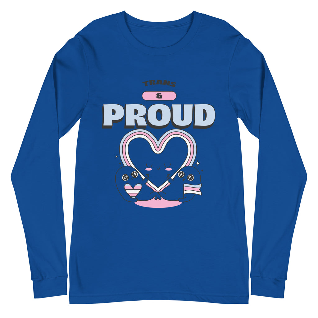 Trans & Proud Unisex Long Sleeve T-Shirt