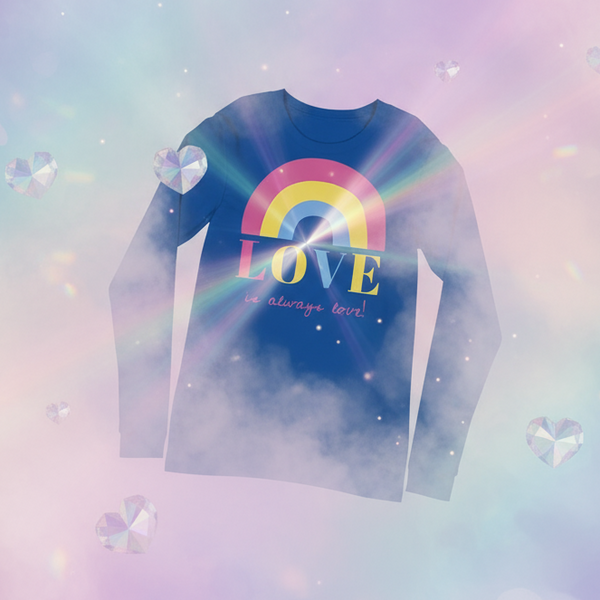 Love Is Always Love! Unisex Long Sleeve T-Shirt