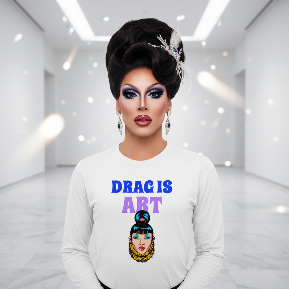 Drag Is Art unisex long sleeve tee, white, with "DRAG IS ART" and drag queen face graphic. Glam drag queen models in hallway.