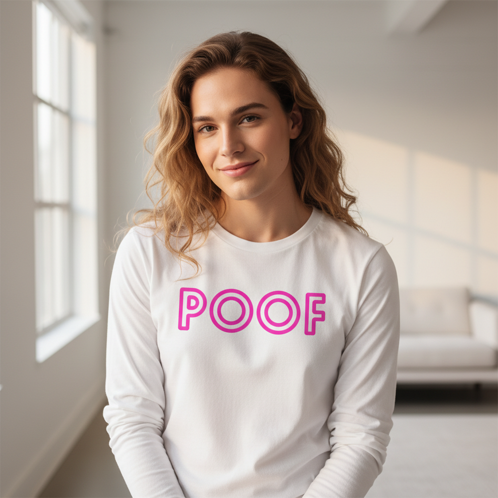 Front-facing model wearing a white long-sleeve shirt with pink “POOF” lettering