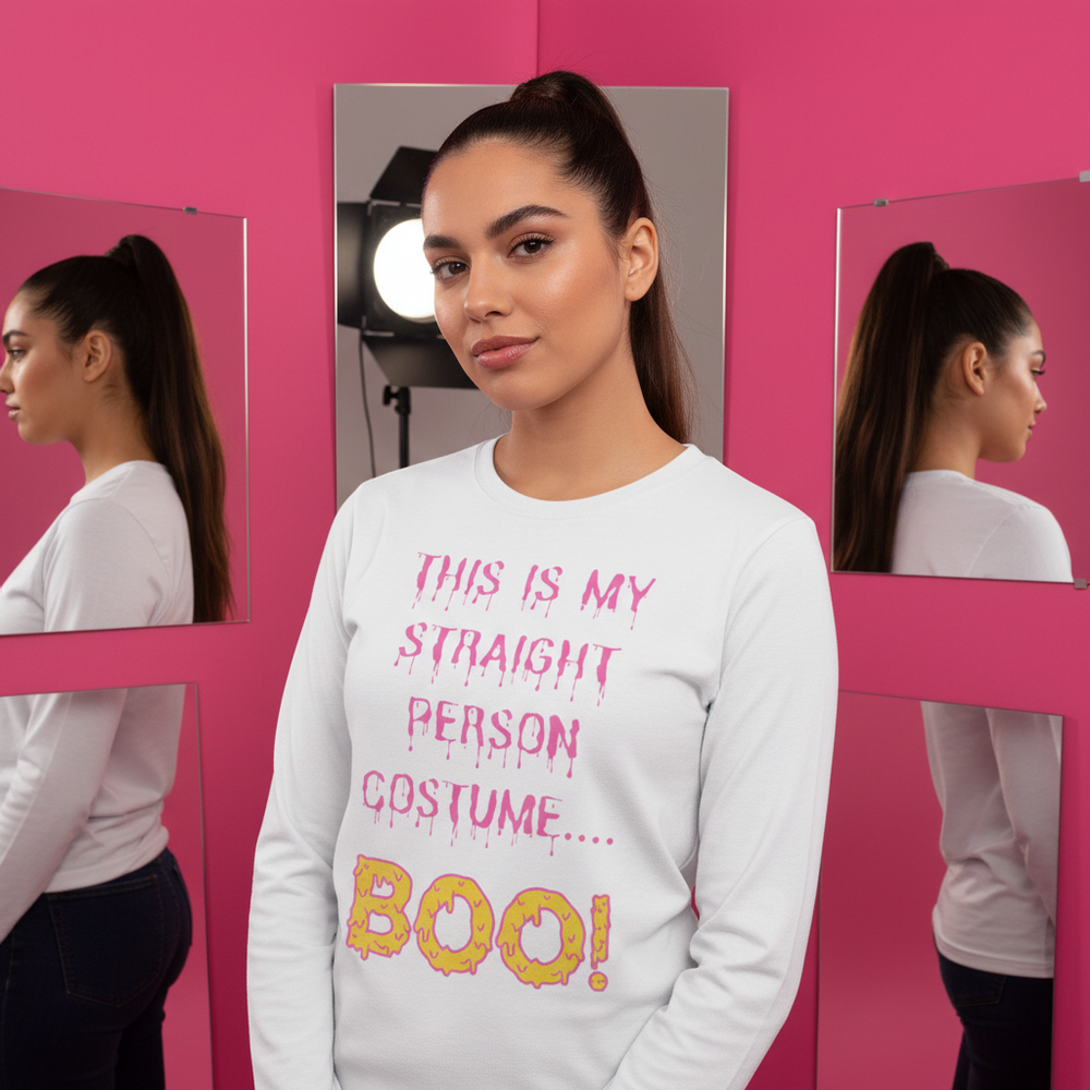 Front-facing model wearing a white long-sleeve shirt reading “THIS IS MY STRAIGHT PERSON COSTUME... BOO!”