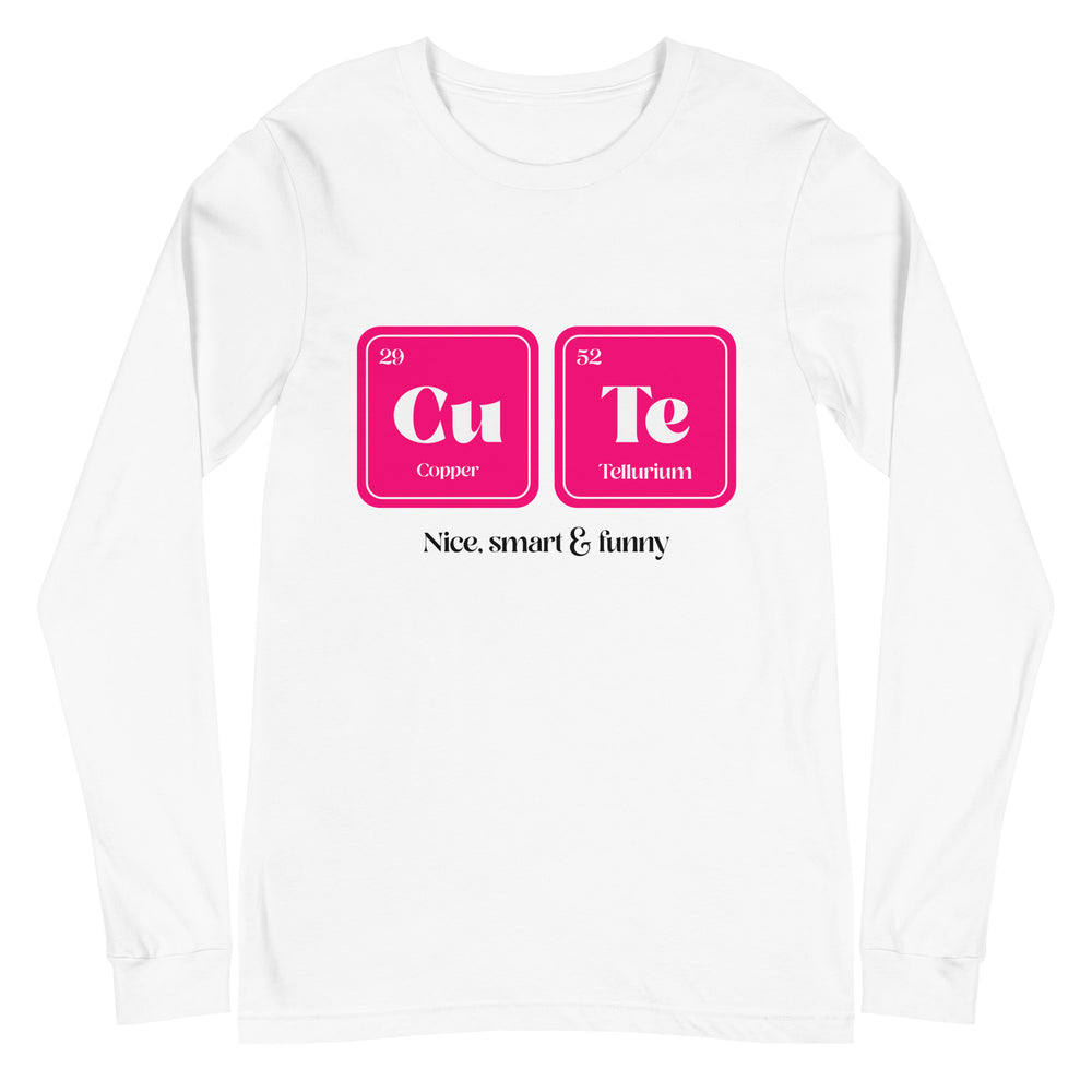 Unisex long sleeve tee with pink “CuTe” blocks and black text: "Nice, smart & funny"—a witty, science-flavored queer vibe.