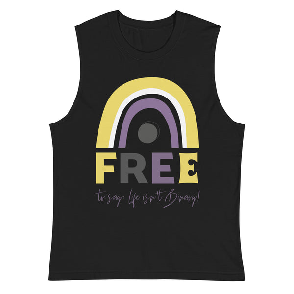 Black muscle tank for LGBTQ+ folks, with a yellow, white, and purple rainbow above “FREE” in bold and “to say: life isn’t binary!” in cursive.