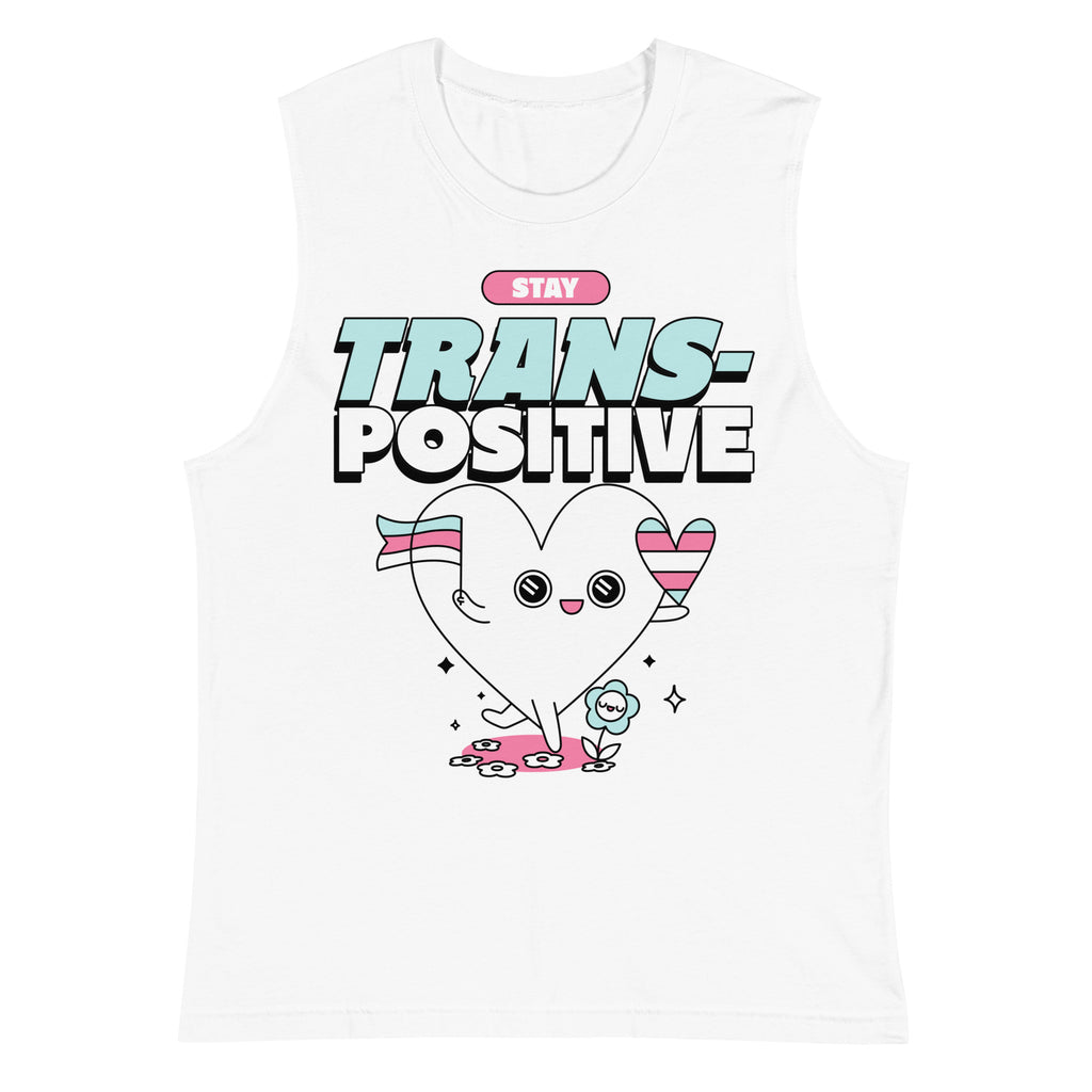Stay Trans-Positive Muscle Top