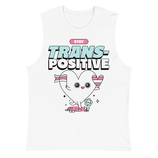Stay Trans-Positive Muscle Top
