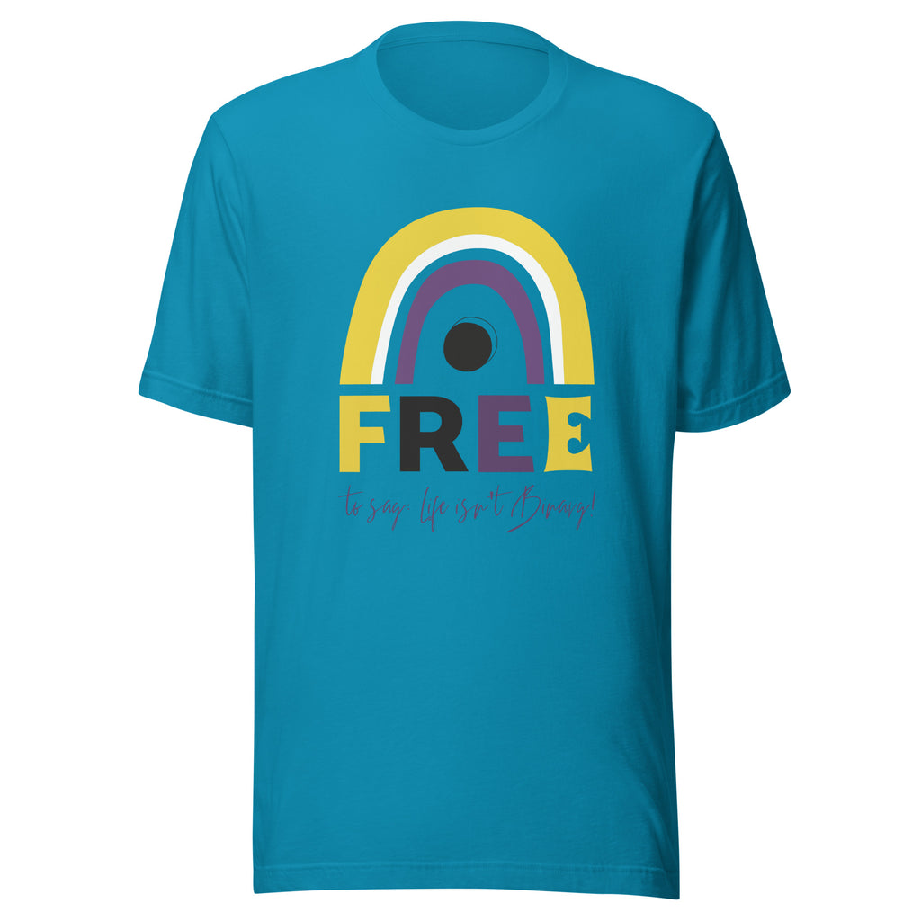 Free To Say: Life Isn't Binary! T-Shirt