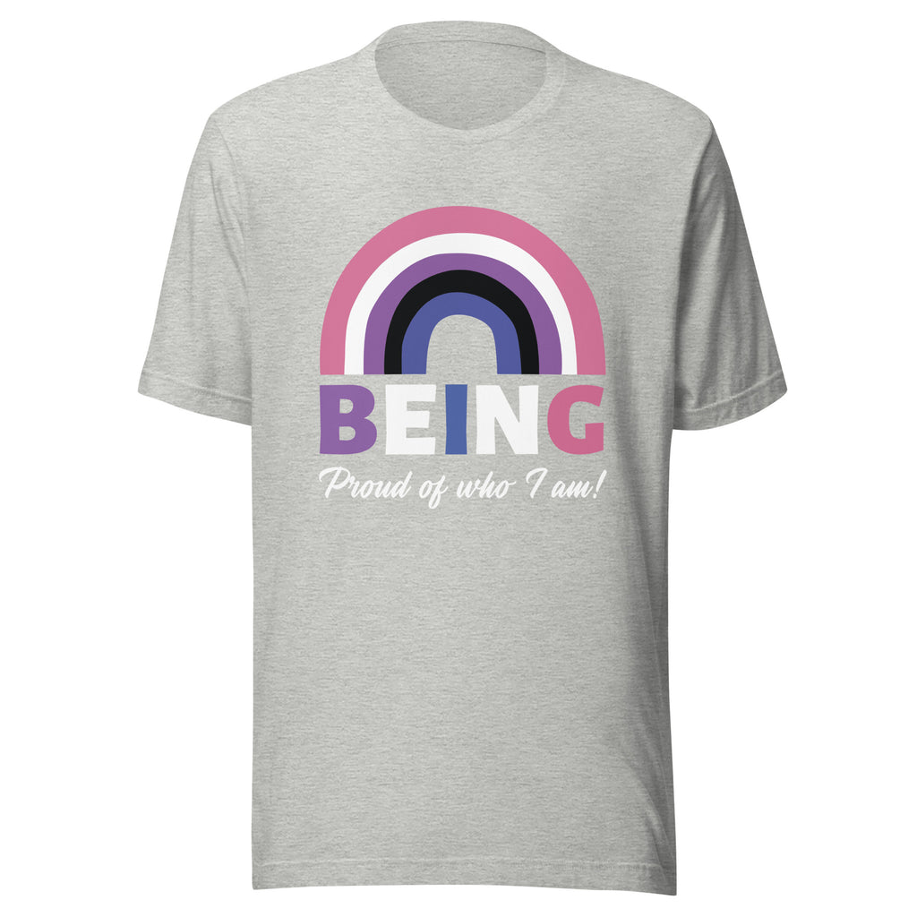 Being Proud Of Who I Am! Genderfluid T-Shirt