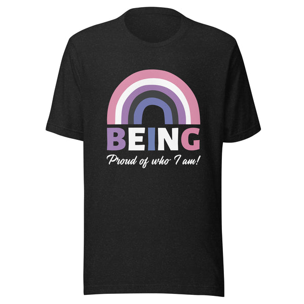 Being Proud Of Who I Am! T-Shirt