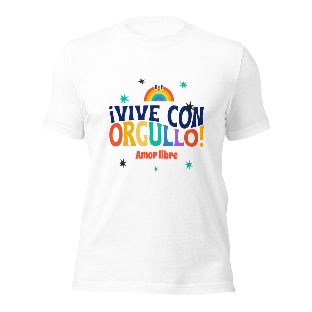 !Vive Con Orgullo! Amor Libre T-Shirt