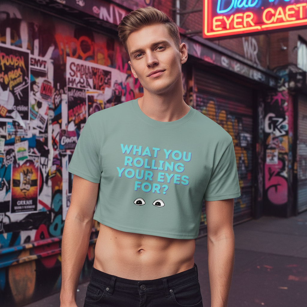 What You Rolling Your Eyes For? crop top in light green, relaxed fit, cartoon eyes graphic