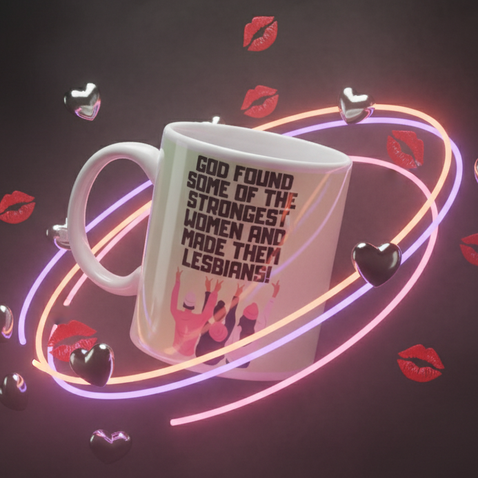 God Found The Strongest Women Mug floats amid neon lights, surrounded by vibrant light trails, metallic hearts, and kiss graphics, celebrating lesbian strength and pride with bold, empowering text and illustration.