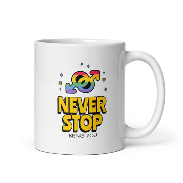 Never Stop Being You Mug