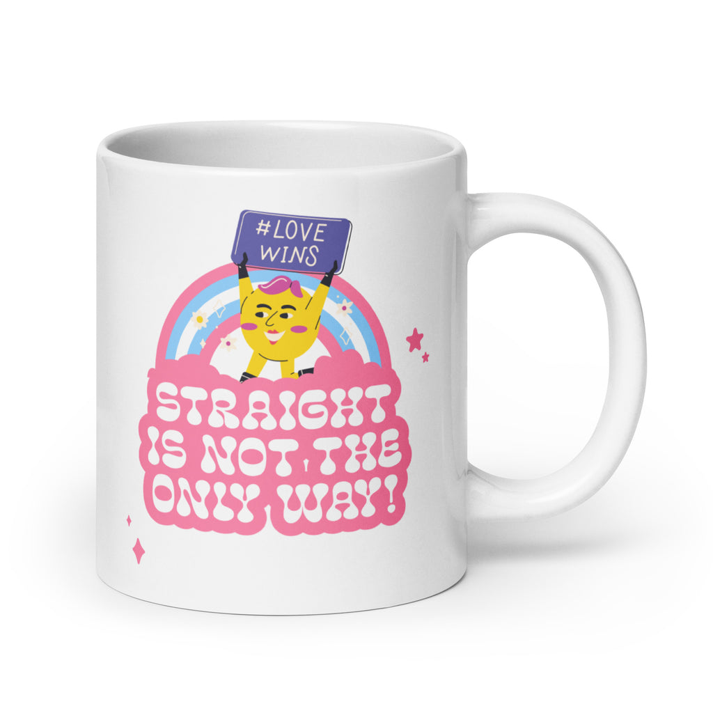 Straight Is Not The Only Way! Mug