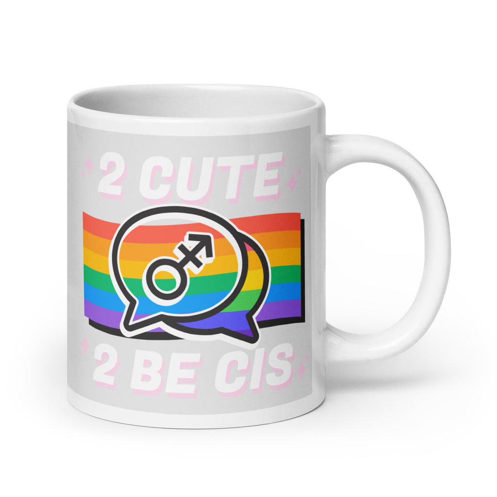 2 Cute 2 Be Cis Mug