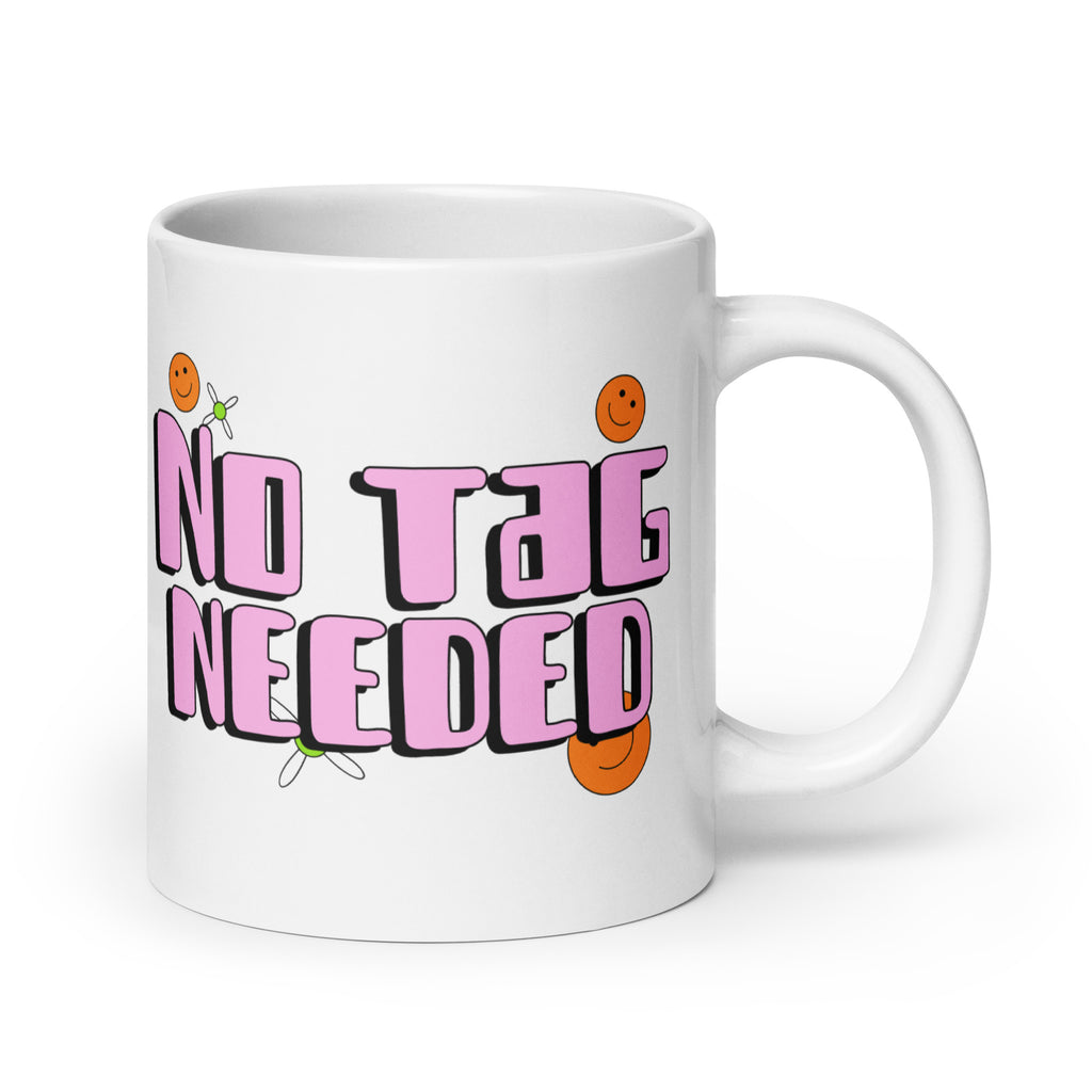 No Tag Needed Mug