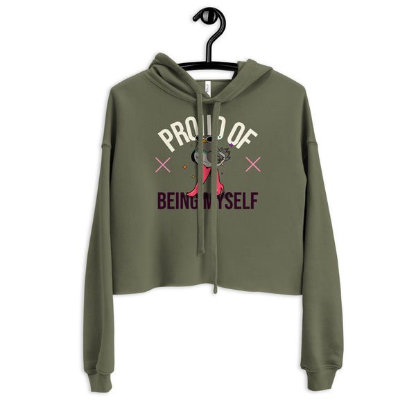 Proud Of Being Myself Crop Hoodie