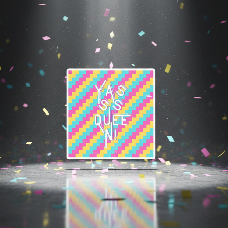 Yasss Queen Magnet: square with pink, yellow, blue, and green diagonal stripes, "YAS QUEEN!" text, and confetti
