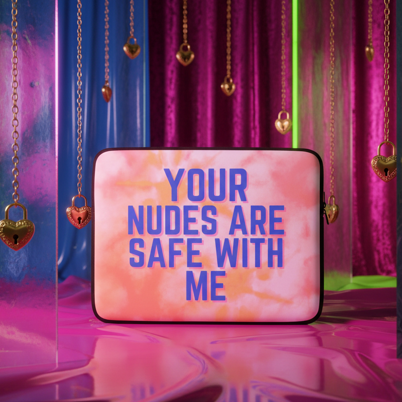 Laptop sleeve in neoprene with a pink and orange tie-dye vibe, "Your Nudes Are Safe With Me" in bold blue, pink curtains