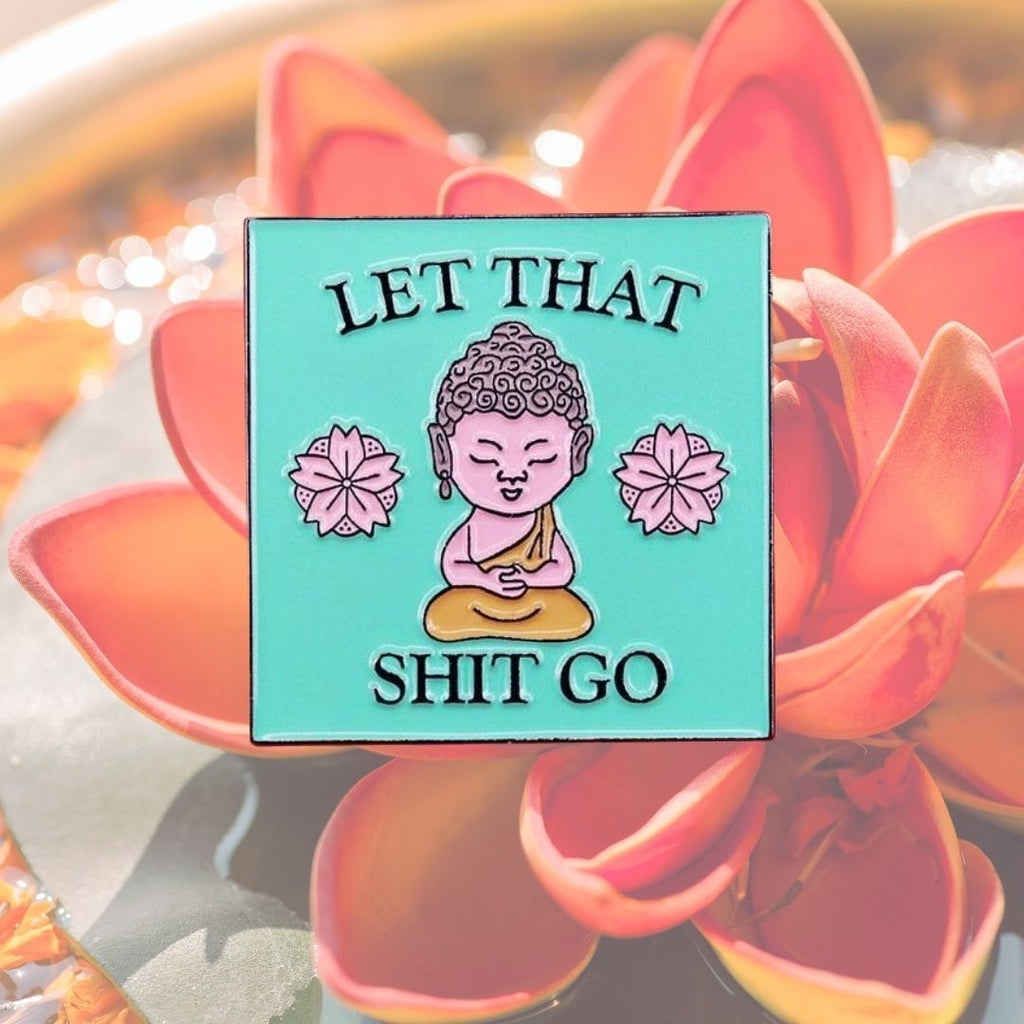  Let That Shit Go Enamel Pin by Queer In The World sold by Queer In The World: The Shop - LGBT Merch Fashion