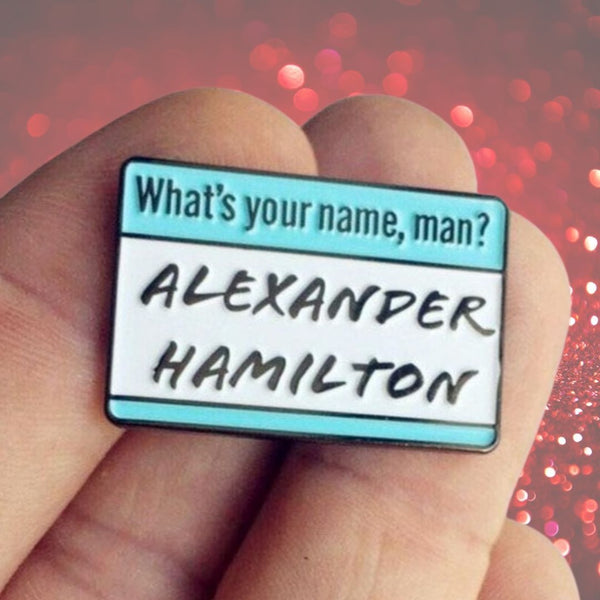  What's My Name? Alexander Hamilton Enamel Pin by Queer In The World sold by Queer In The World: The Shop - LGBT Merch Fashion