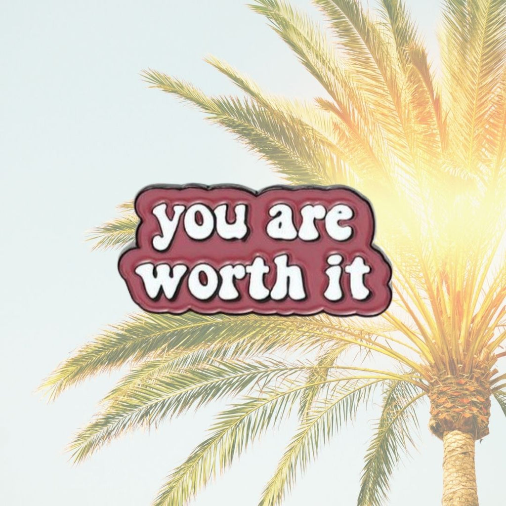  You Are Worth It Enamel Pin by Oberlo sold by Queer In The World: The Shop - LGBT Merch Fashion