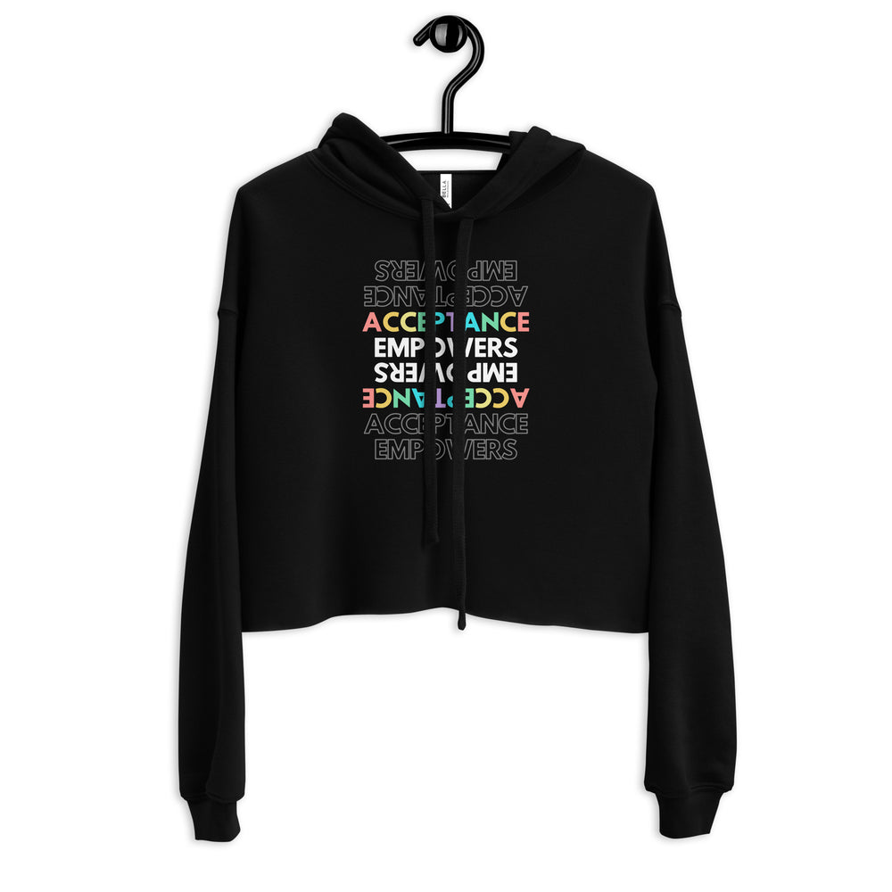 Front view of a black cropped hoodie with colorful “ACCEPTANCE EMPOWERS” text